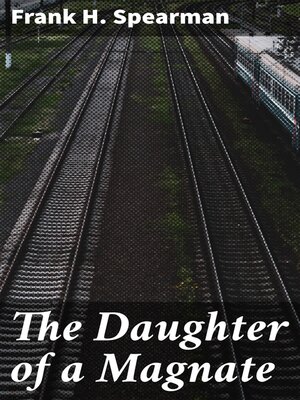 cover image of The Daughter of a Magnate